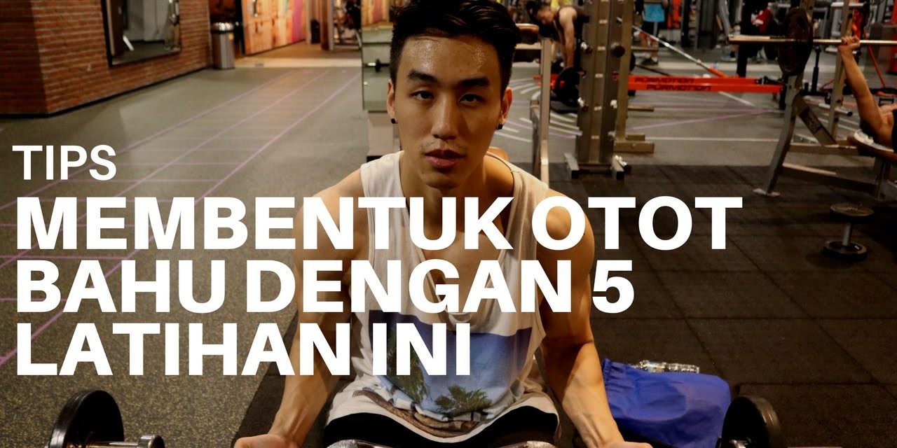Membentuk Otot Bahu Dengan Teknik Dan Beban Yang Tepat