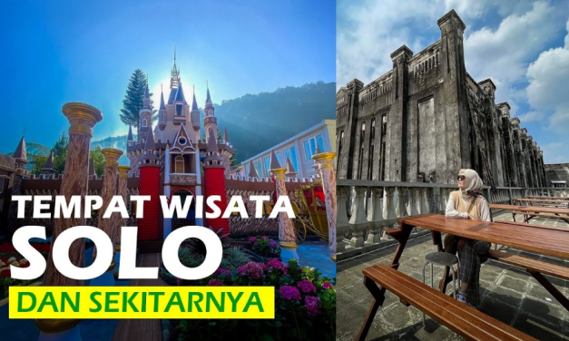 Rekomendasi Wisata Di Solo Dan Daya Tariknya